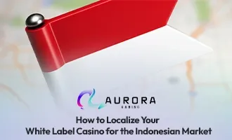 How to Localize Your White Label Casino for the Indonesian Market?
